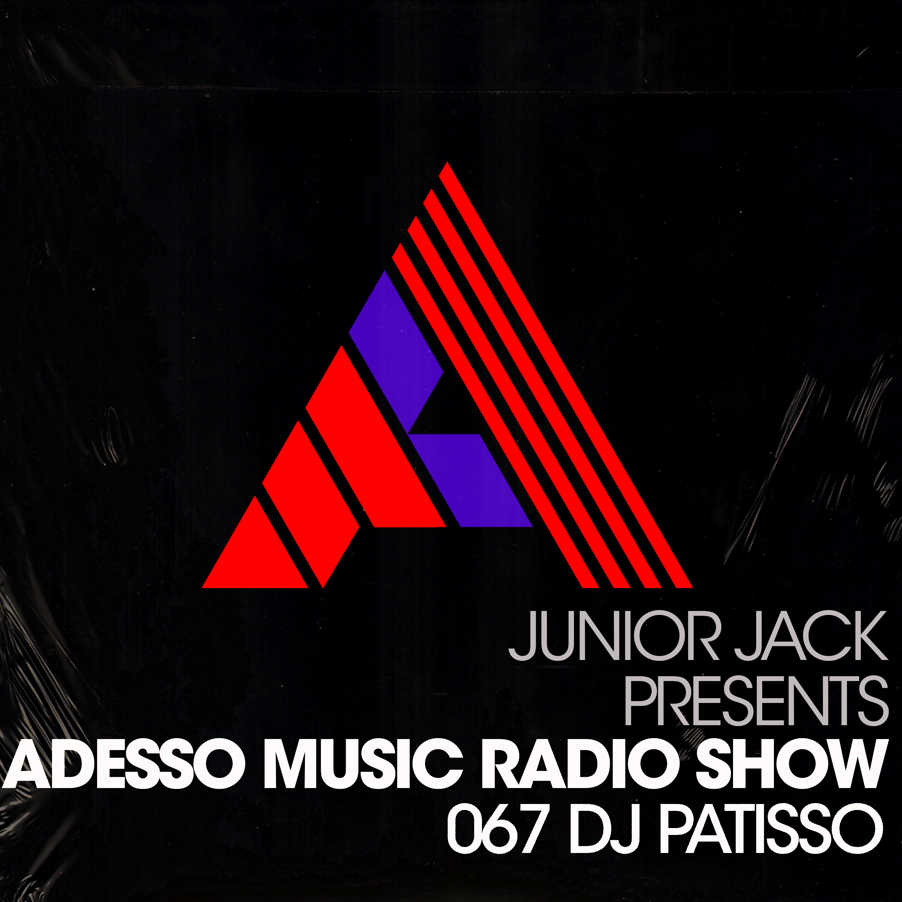 Junior Jack Presents - Adesso Music Radio Show