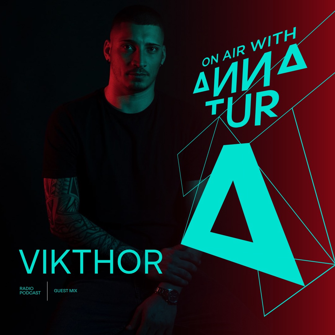 On Air With Anna Tur 285 - Vikthor Guest Mix