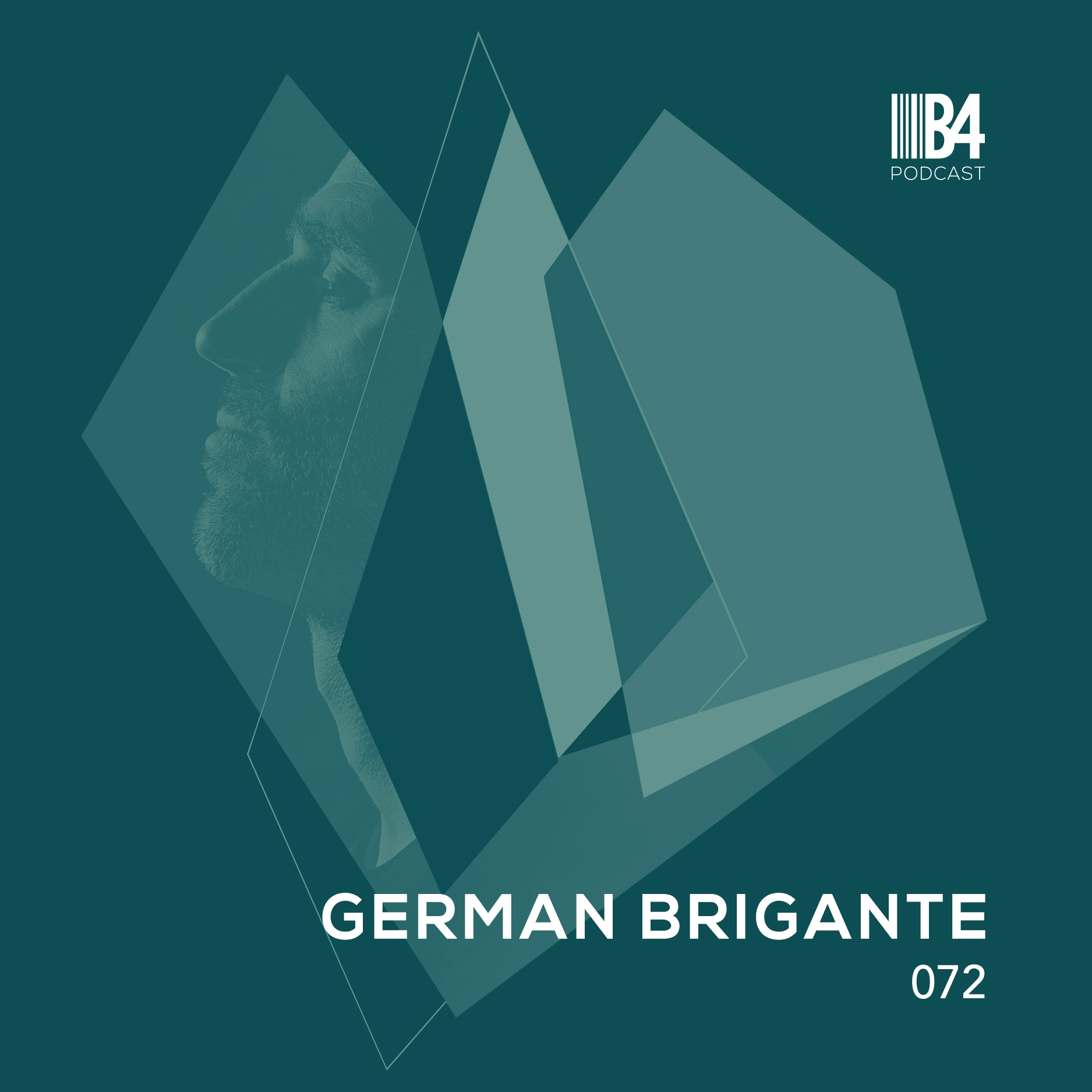German Brigante - B4 The Podcast 072