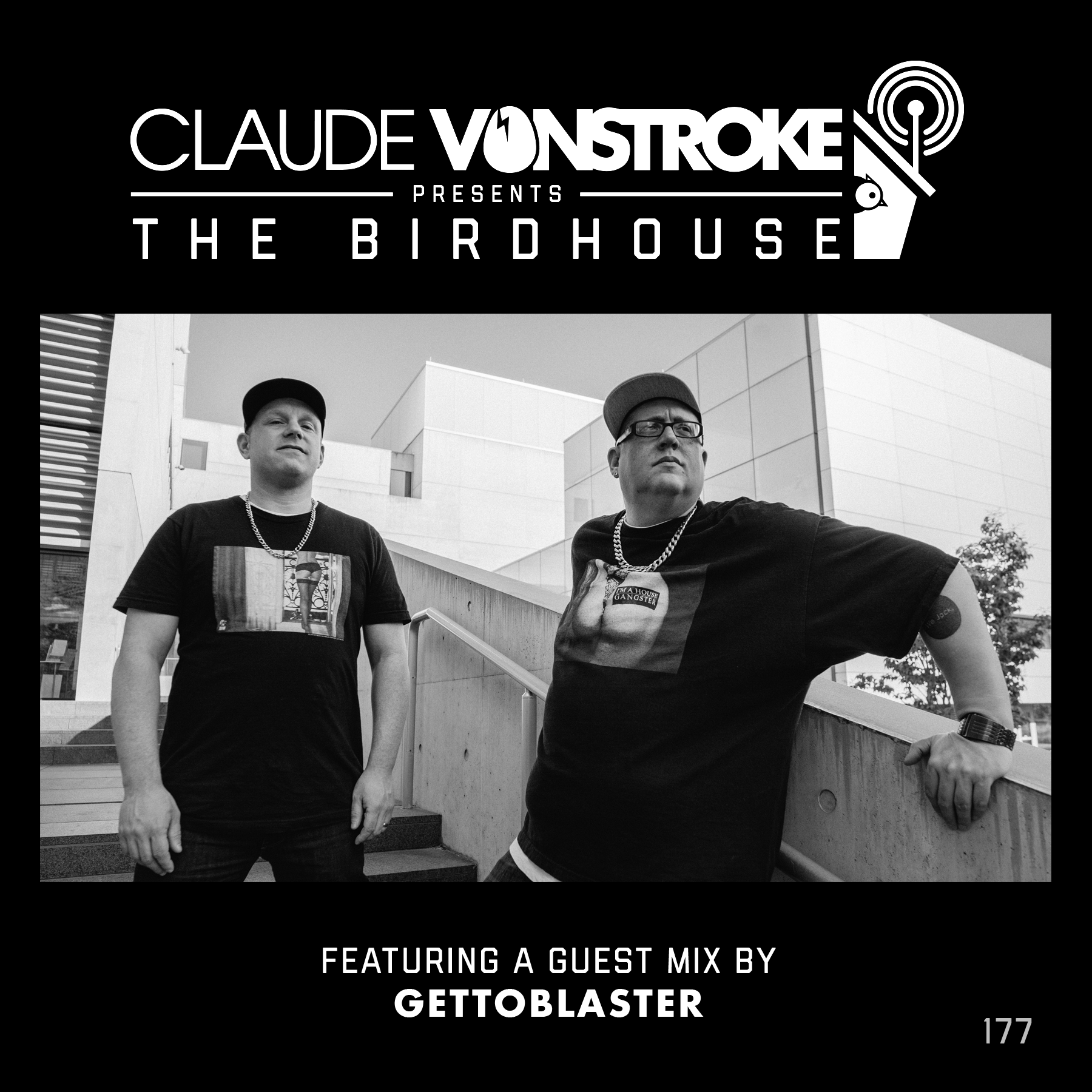 THE BIRDHOUSE 177 - Featuring Gettoblaster