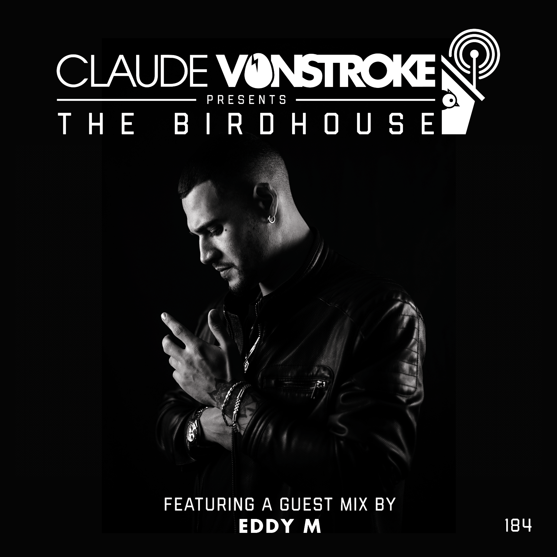 THE BIRDHOUSE 184 - Featuring Eddy M