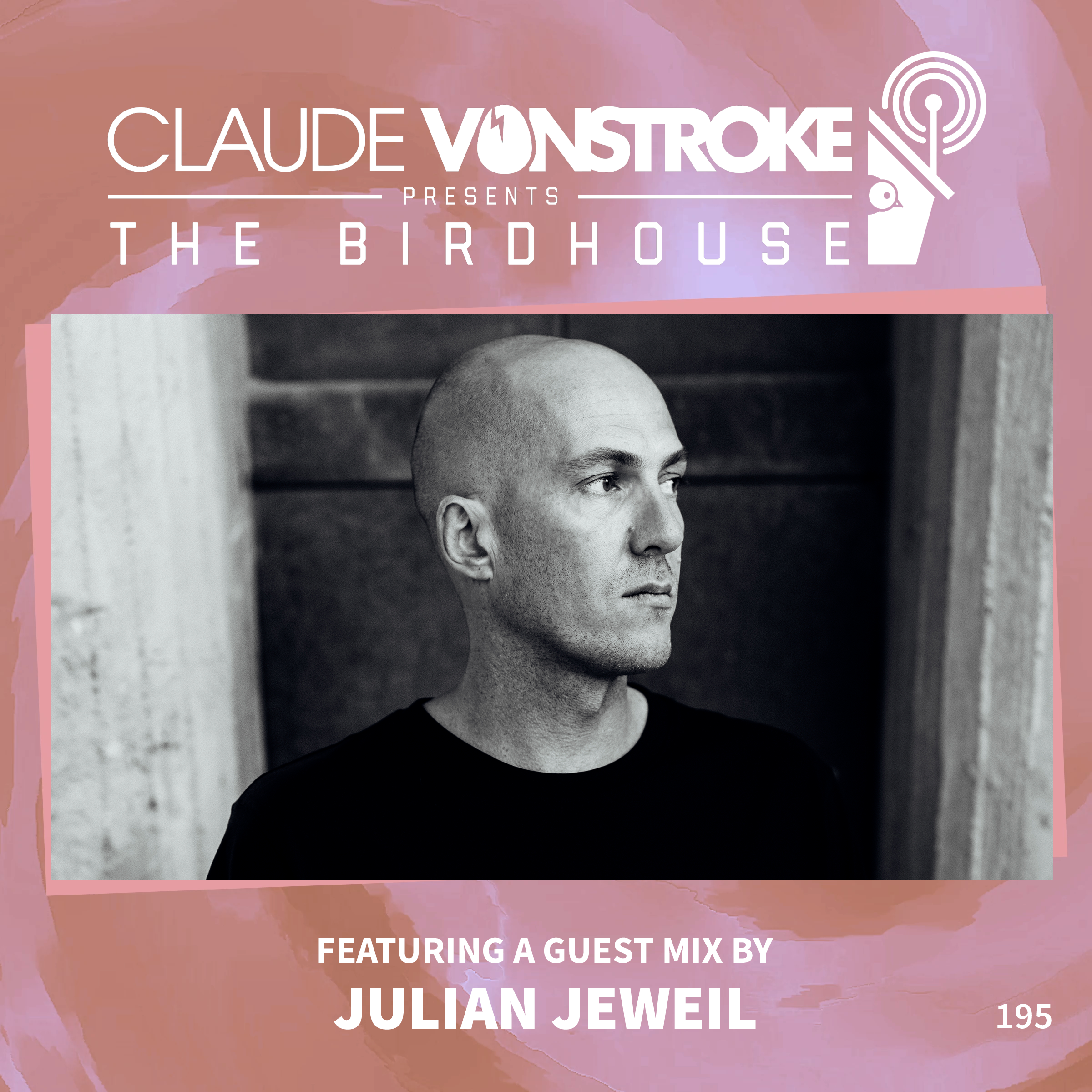 THE BIRDHOUSE 195 - Featuring Julian Jeweil