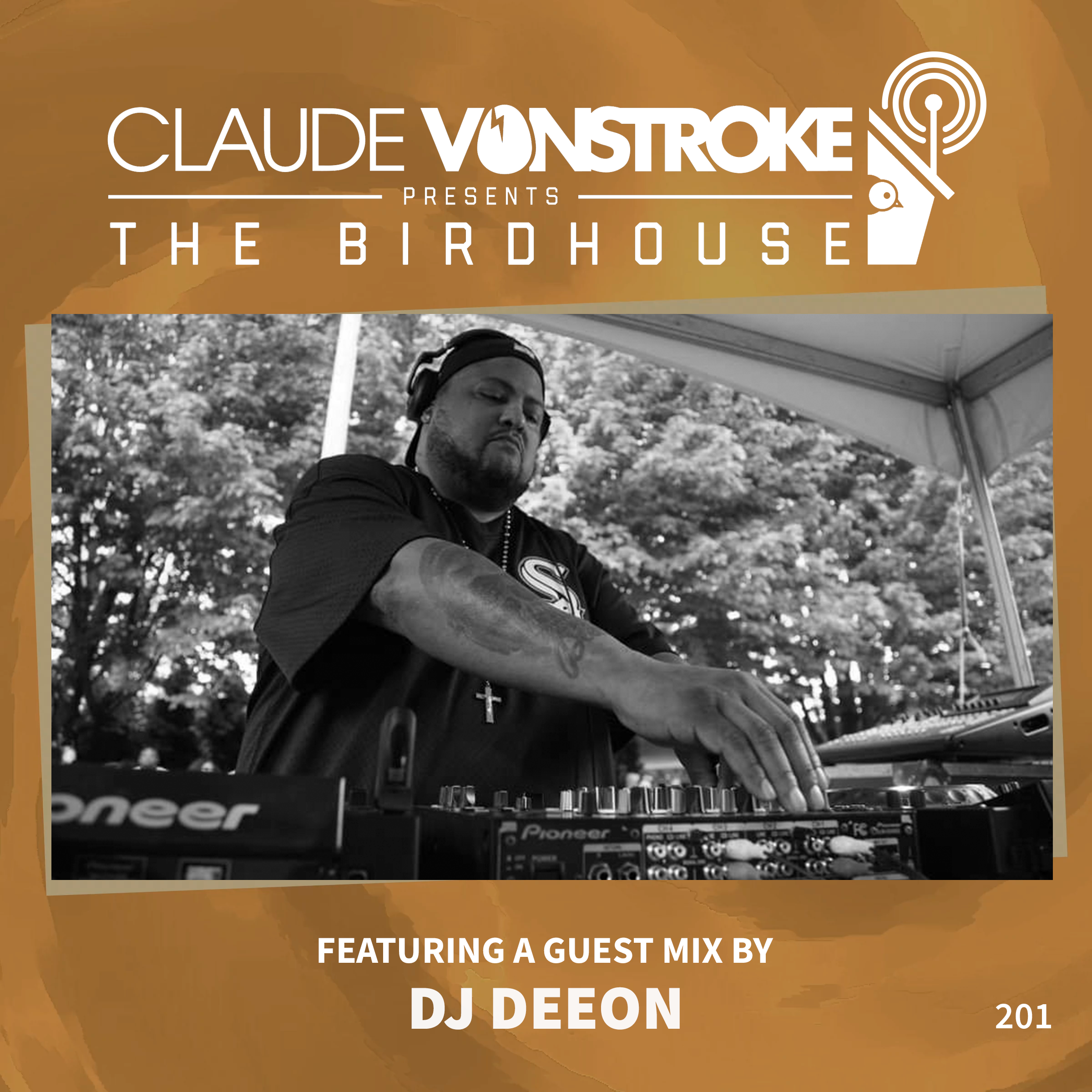 THE BIRDHOUSE 201 - Featuring DJ Deeon