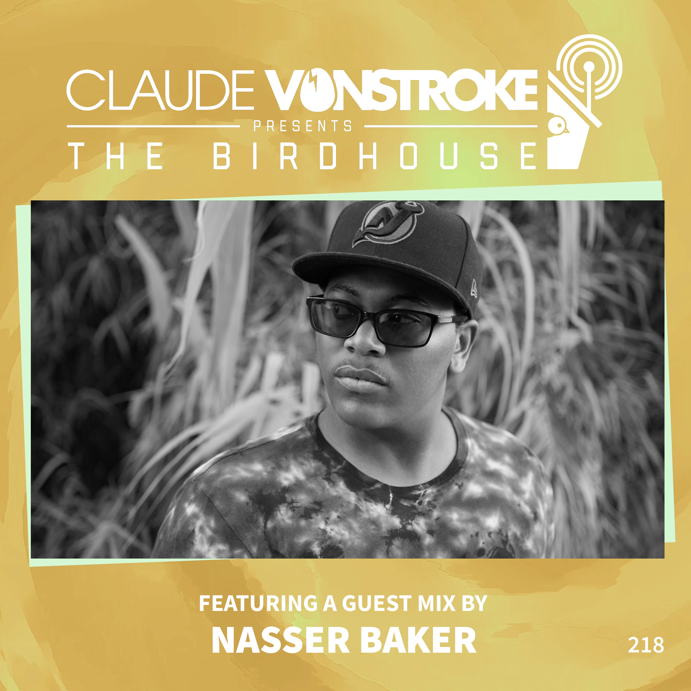 THE BIRDHOUSE 218 - Featuring Nasser Baker