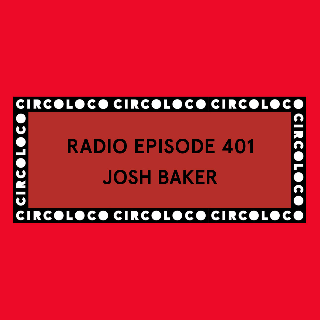 Circoloco Radio 401 - Josh Baker