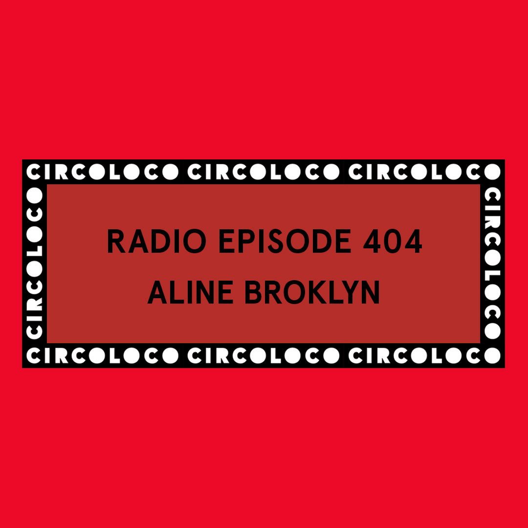 Circoloco Radio 404 - Aline Brooklyn