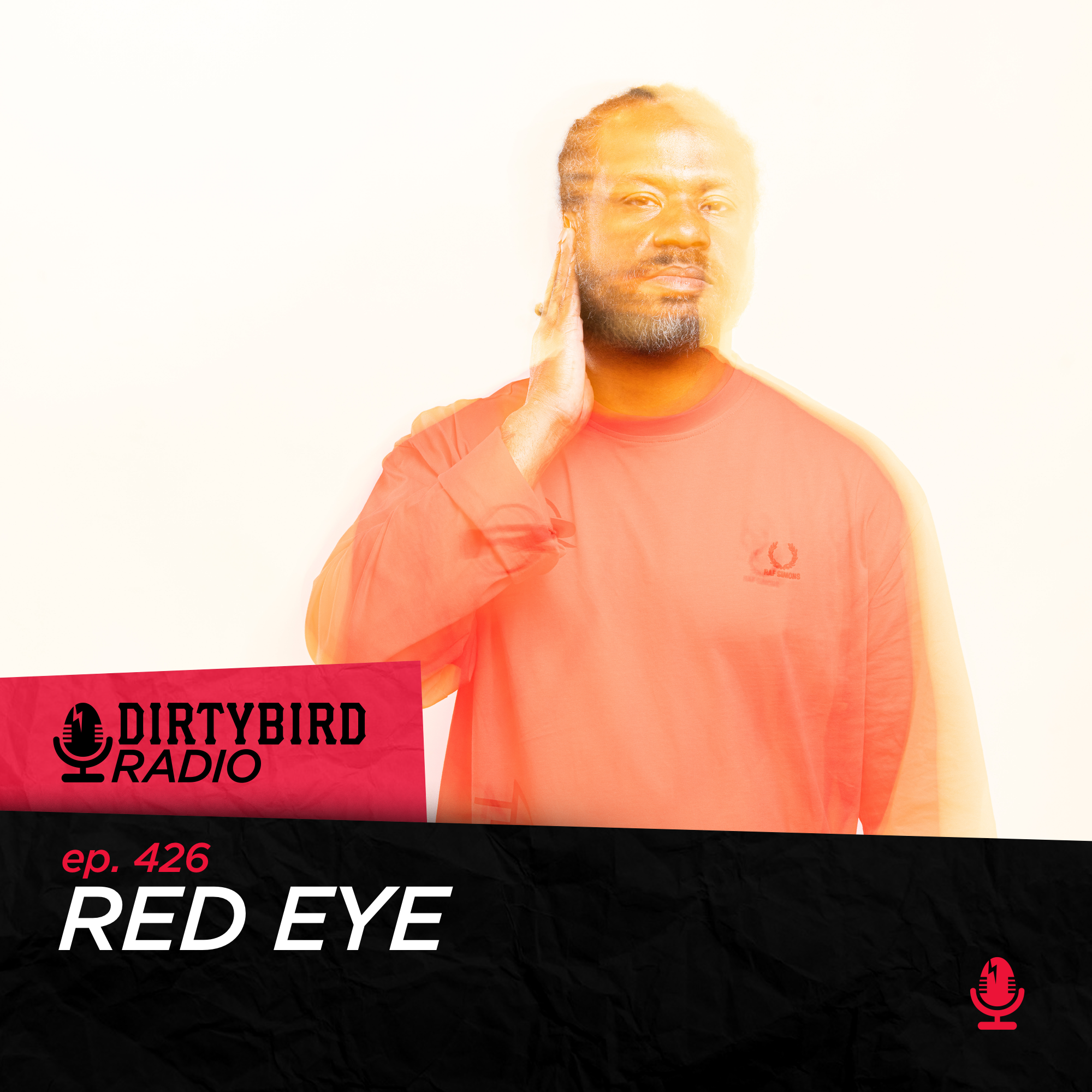 Dirtybird Radio 426 - Red Eye