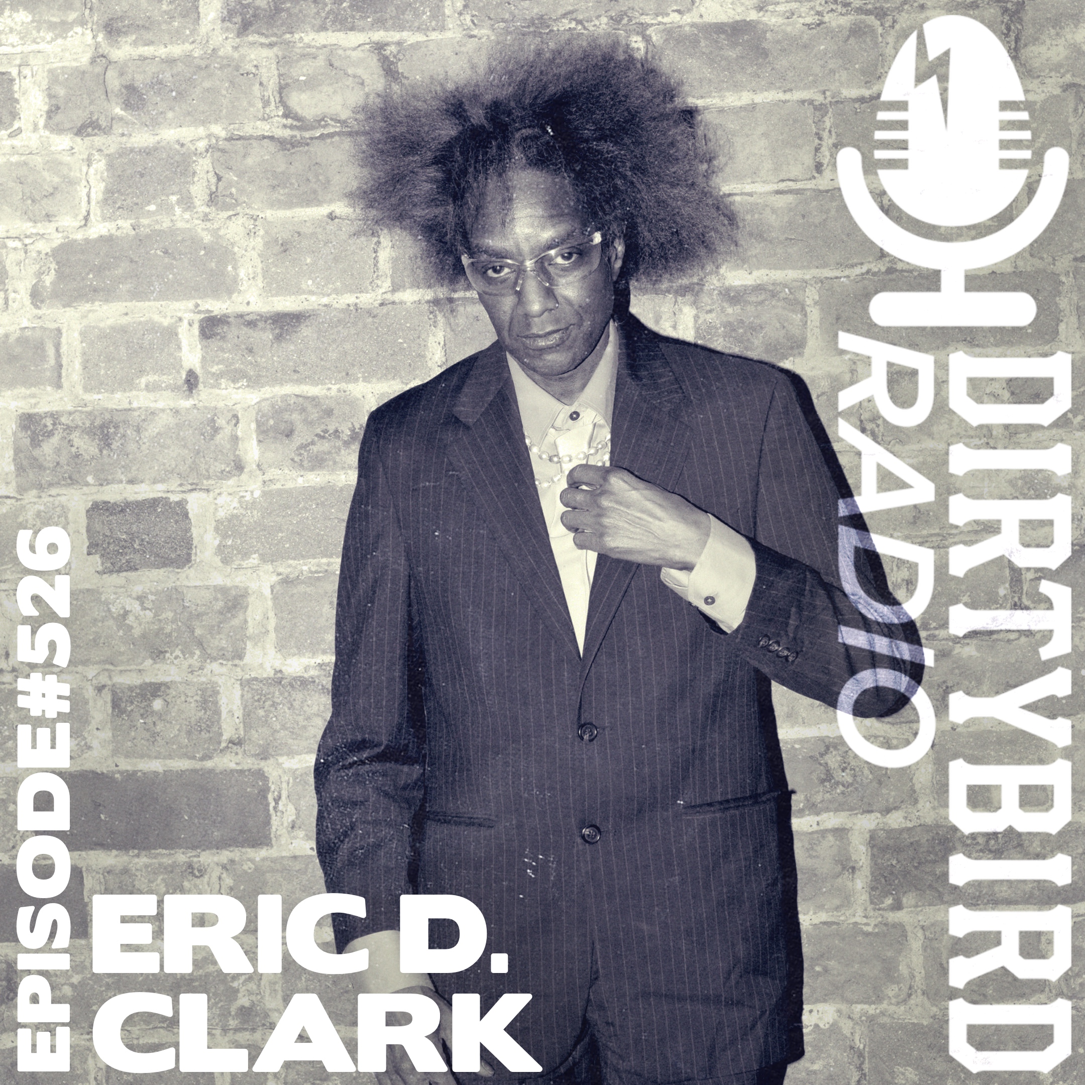 Dirtybird Radio 526 - Eric D. Clark