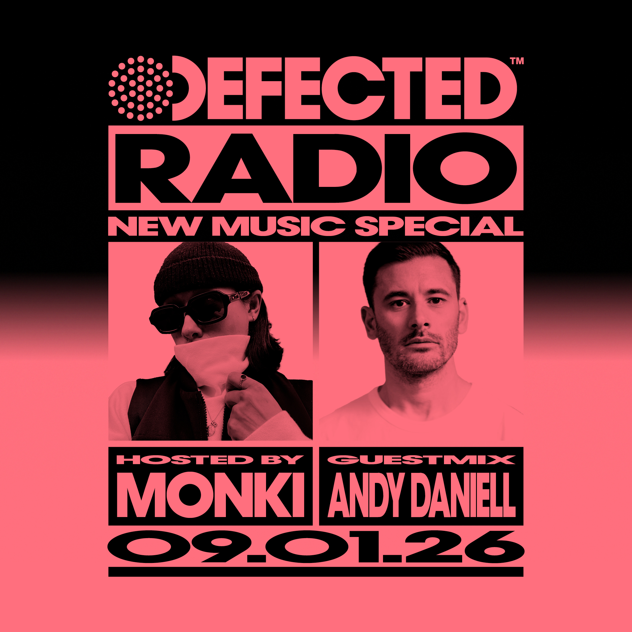 Defected Radio Show New Music Special hosted by Monki, Guest Mix: Andy Daniell - 09-01-26