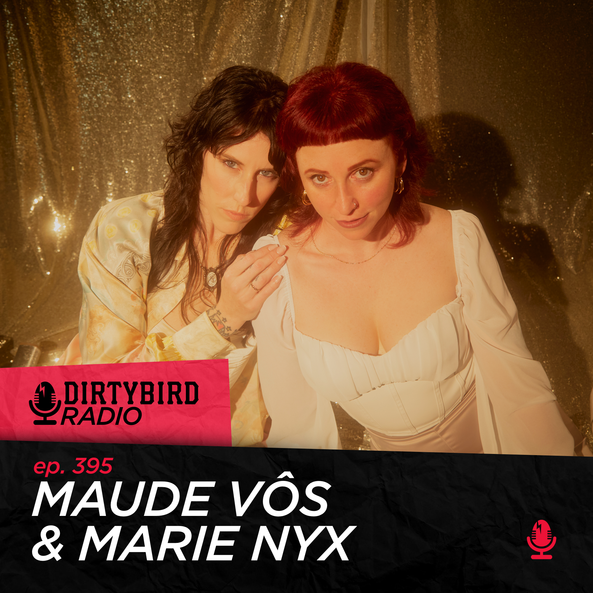 Dirtybird Radio 395 - Maude Vôs & Marie Nyx