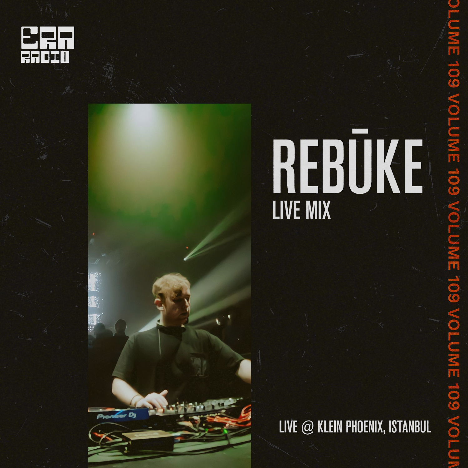 Rebūke presents ERÃ Radio 109 (Rebūke live from Klein Phoenix, Istanbul)