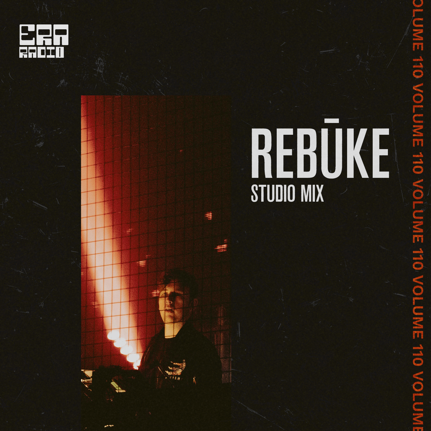 Rebūke presents ERÃ Radio 110 (Rebūke Studio Mix)