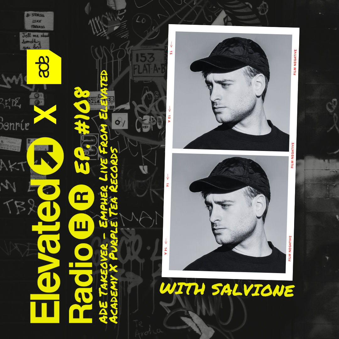 Elevated Radio Ep. 108 - ADE Takeover - Empher Live From Elevated Academy X Purple Tea Records episode artwork