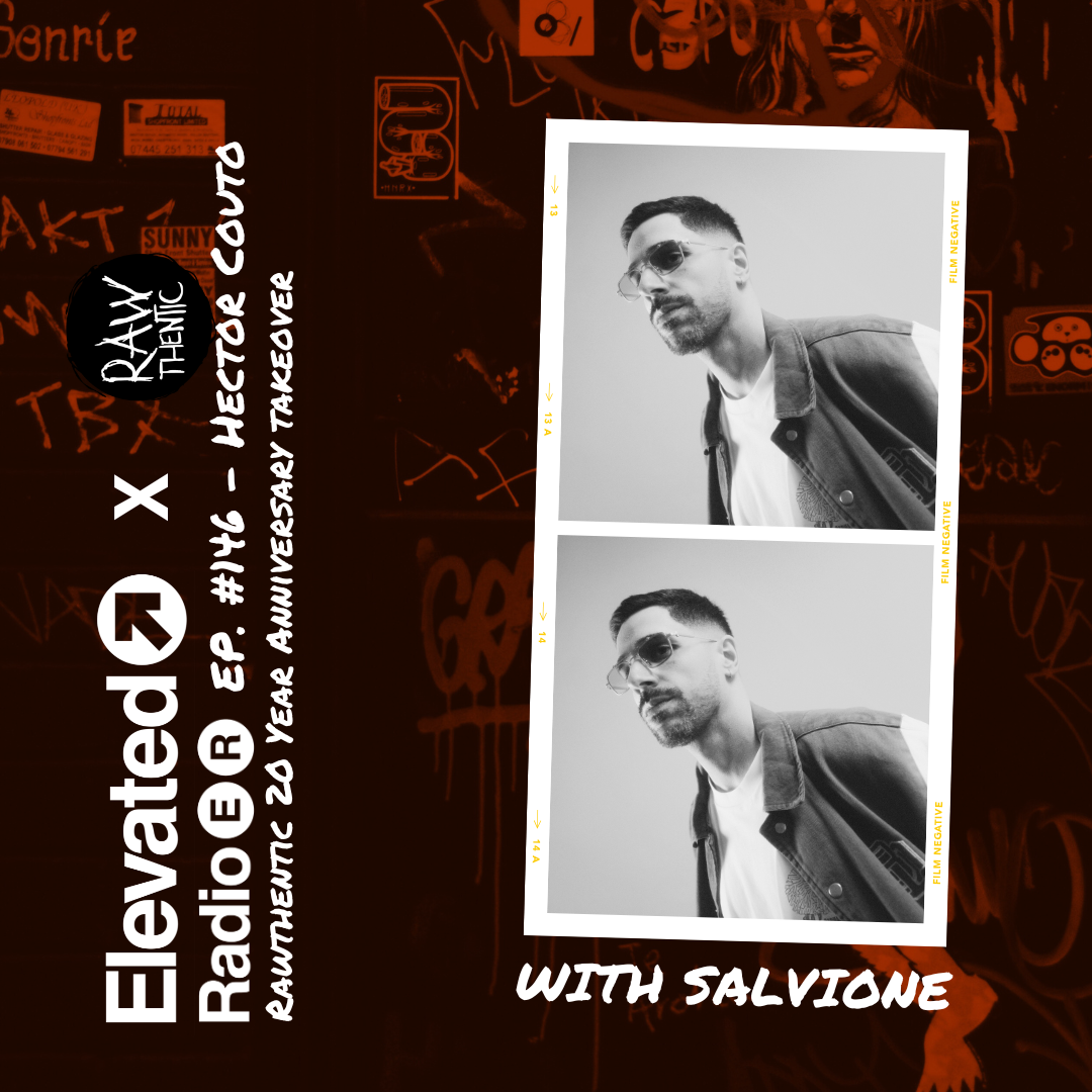 Elevated Radio Ep. 146 - Rawthentic 20 Year Anniversary Takeover - Hector Couto episode artwork