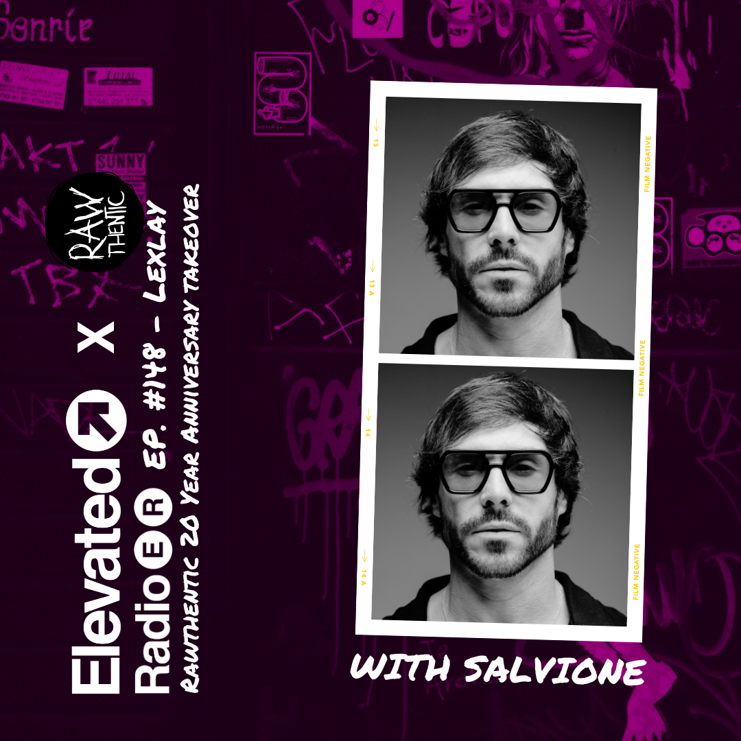 Elevated Radio Ep. 148 - Rawthentic 20 Year Anniversary Takeover - Lexlay episode artwork