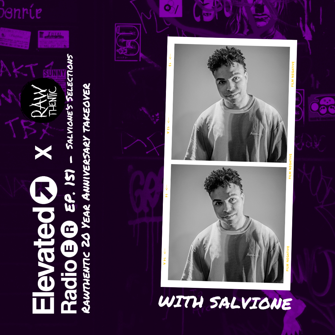 Elevated Radio Ep. 151 - Rawthentic 20 Year Anniversary Takeover - Salvione's Selections episode artwork