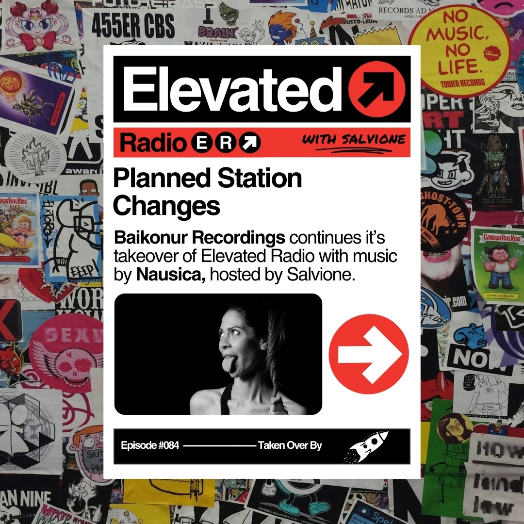 Elevated Radio Ep. 084 - Baikonur Recordings Takeover - Nausica episode artwork