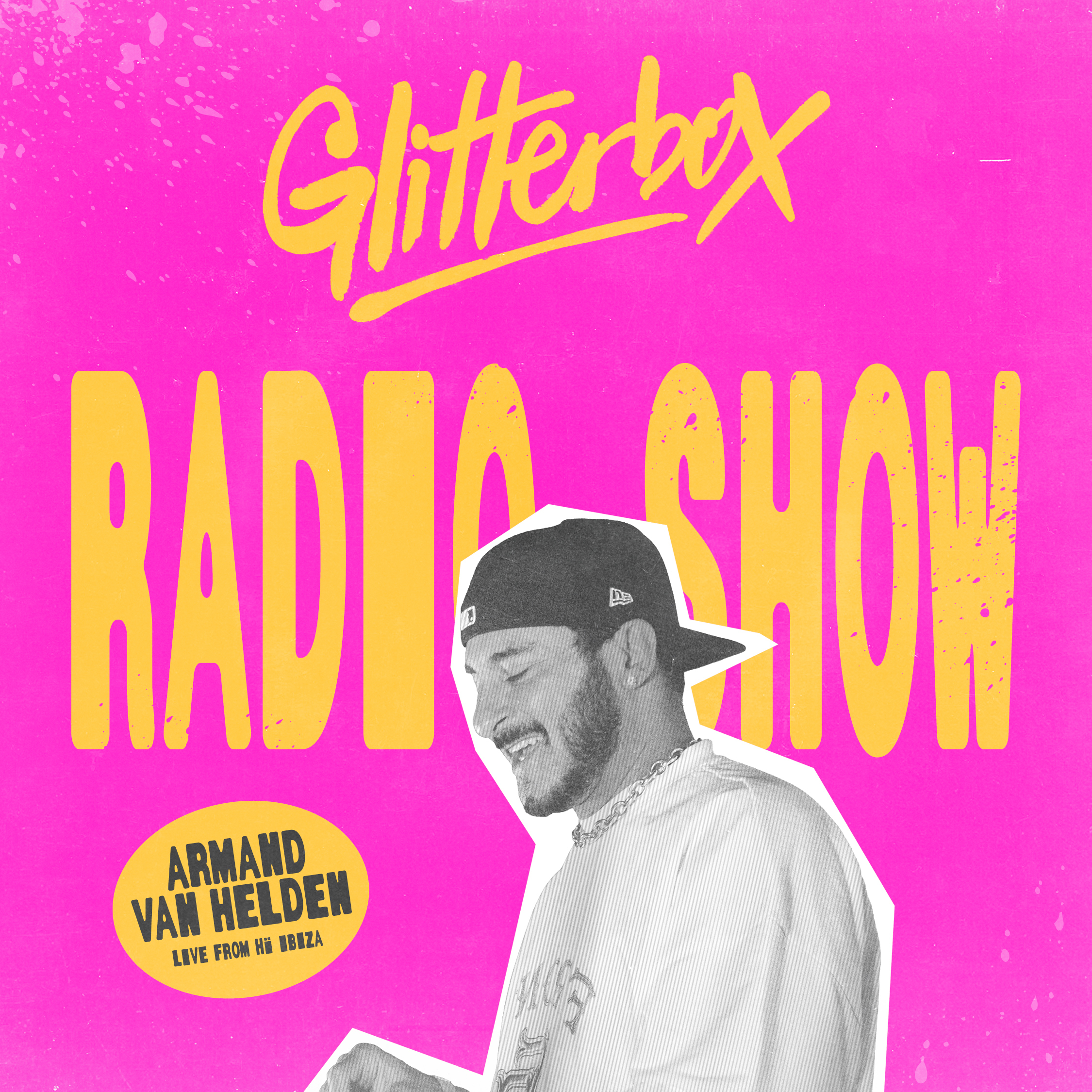 Glitterbox Radio Show 444 Live from Ibiza: Hosted by Armand Van Helden Glitterbox Radio Show 444 Live from Ibiza: Hosted by Armand Van Helden