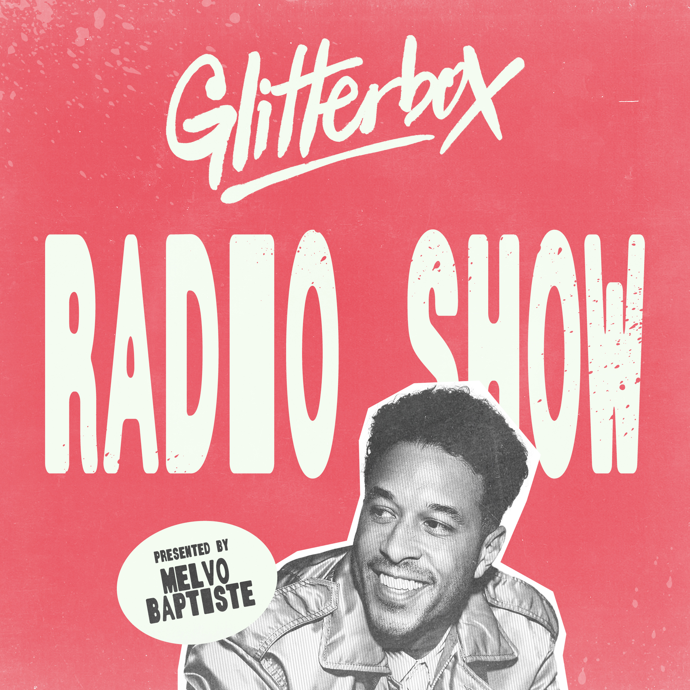 Glitterbox Radio Show 455: Hosted by Melvo Baptiste