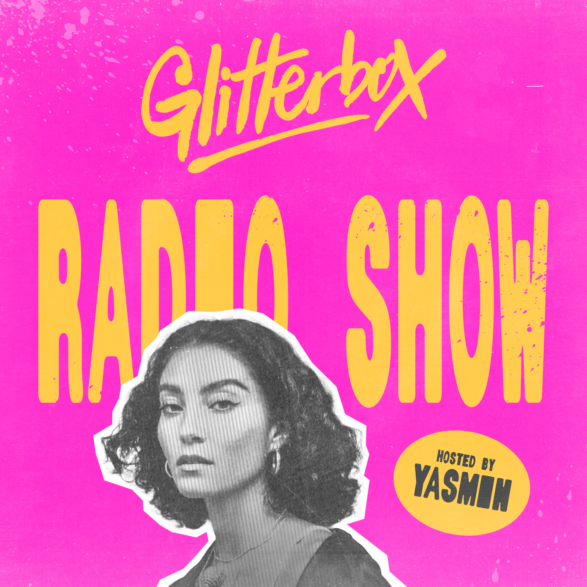 Glitterbox Radio Show 473: Hosted by Yasmin