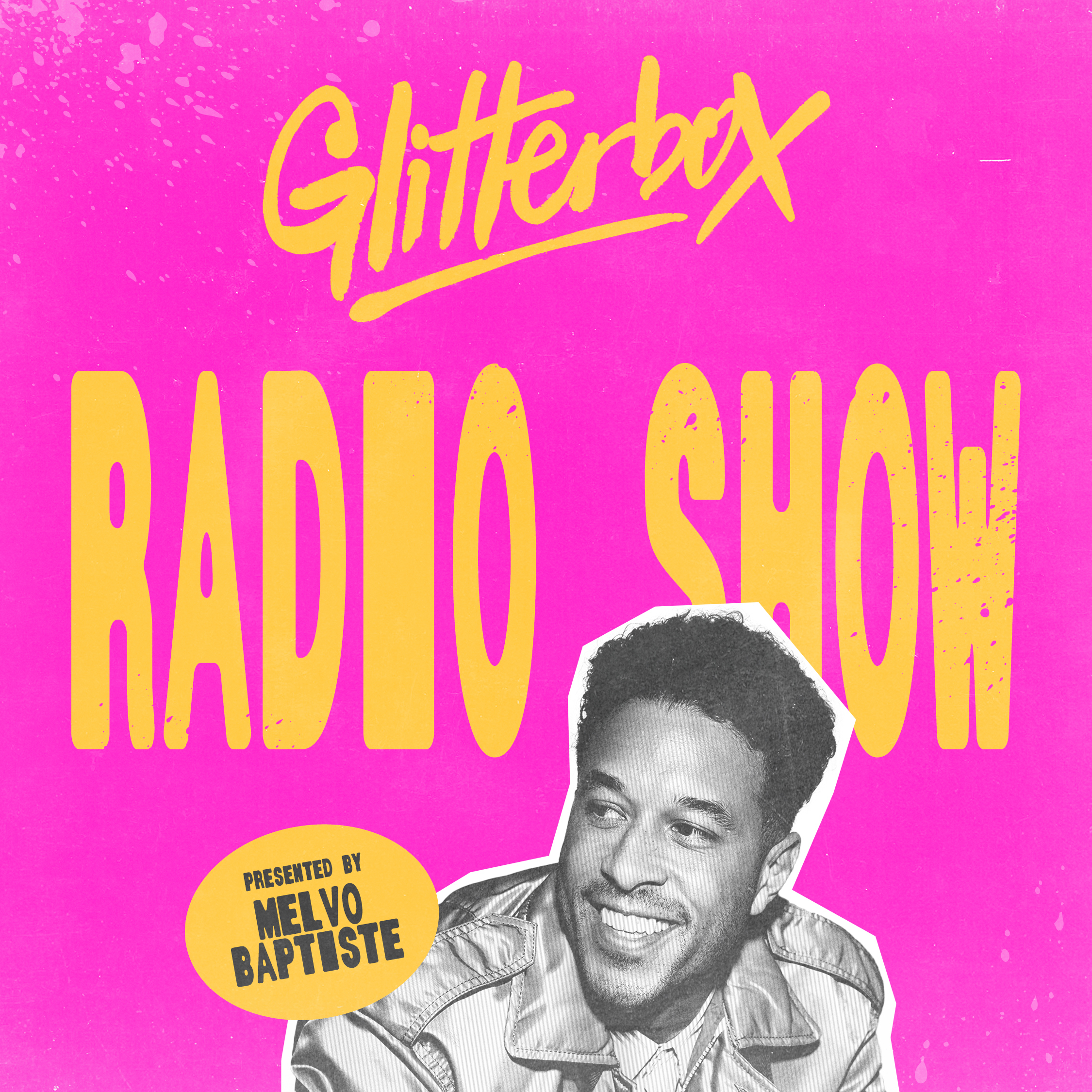 Glitterbox Radio Show 479: Hosted by Melvo Baptiste