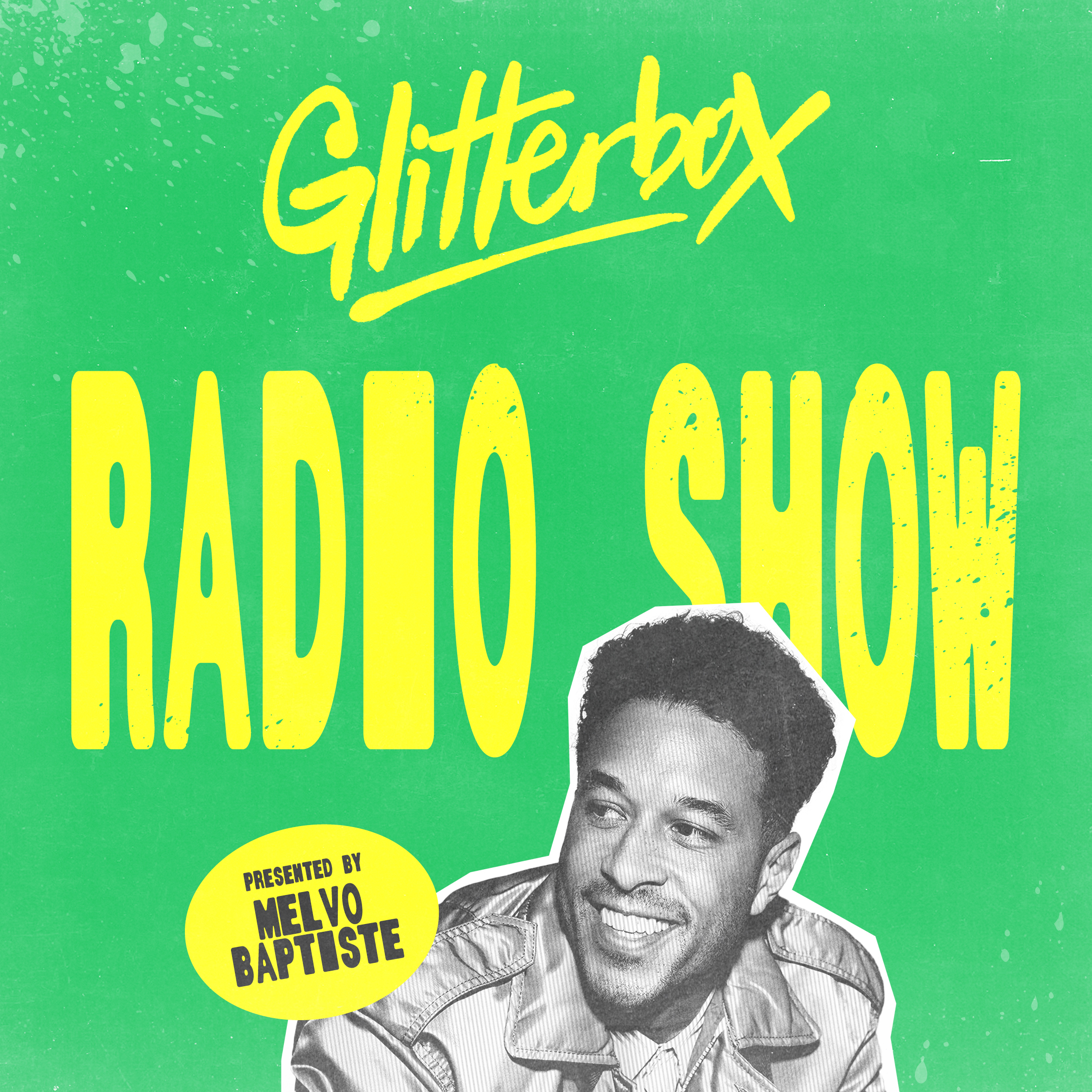 Glitterbox Radio Show 481: Hosted by Melvo Baptiste