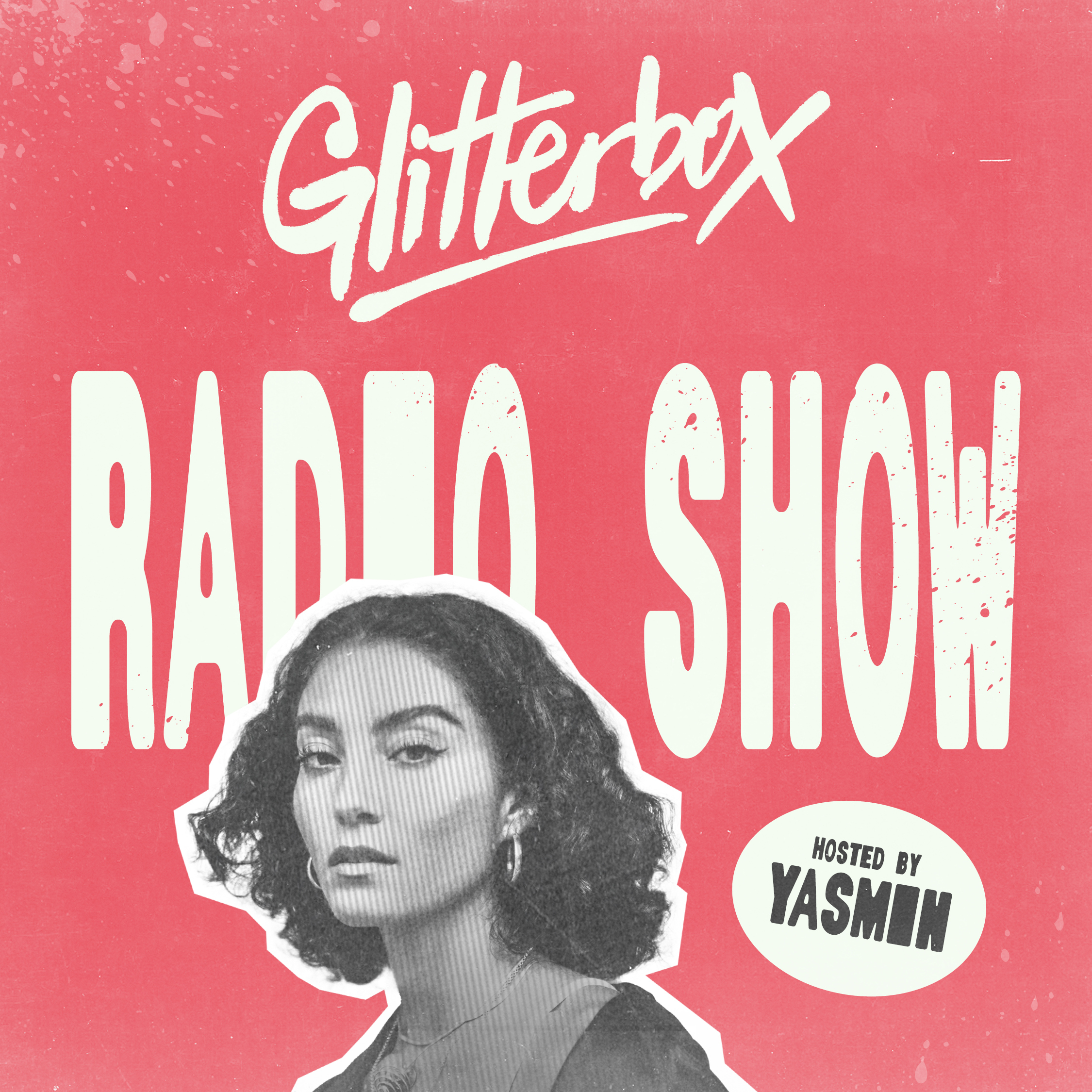 Glitterbox Radio Show 482: Hosted by Yasmin