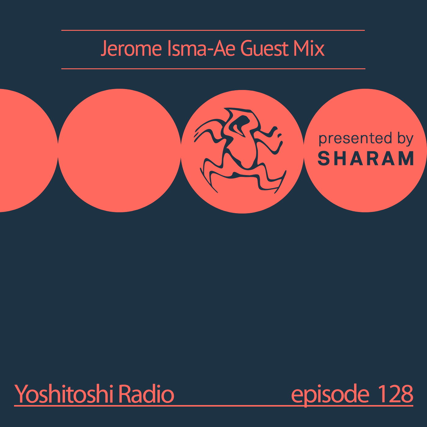 Sharam - Yoshitoshi Radio EP128 - Jerome Isma-Ae Guest Mix
