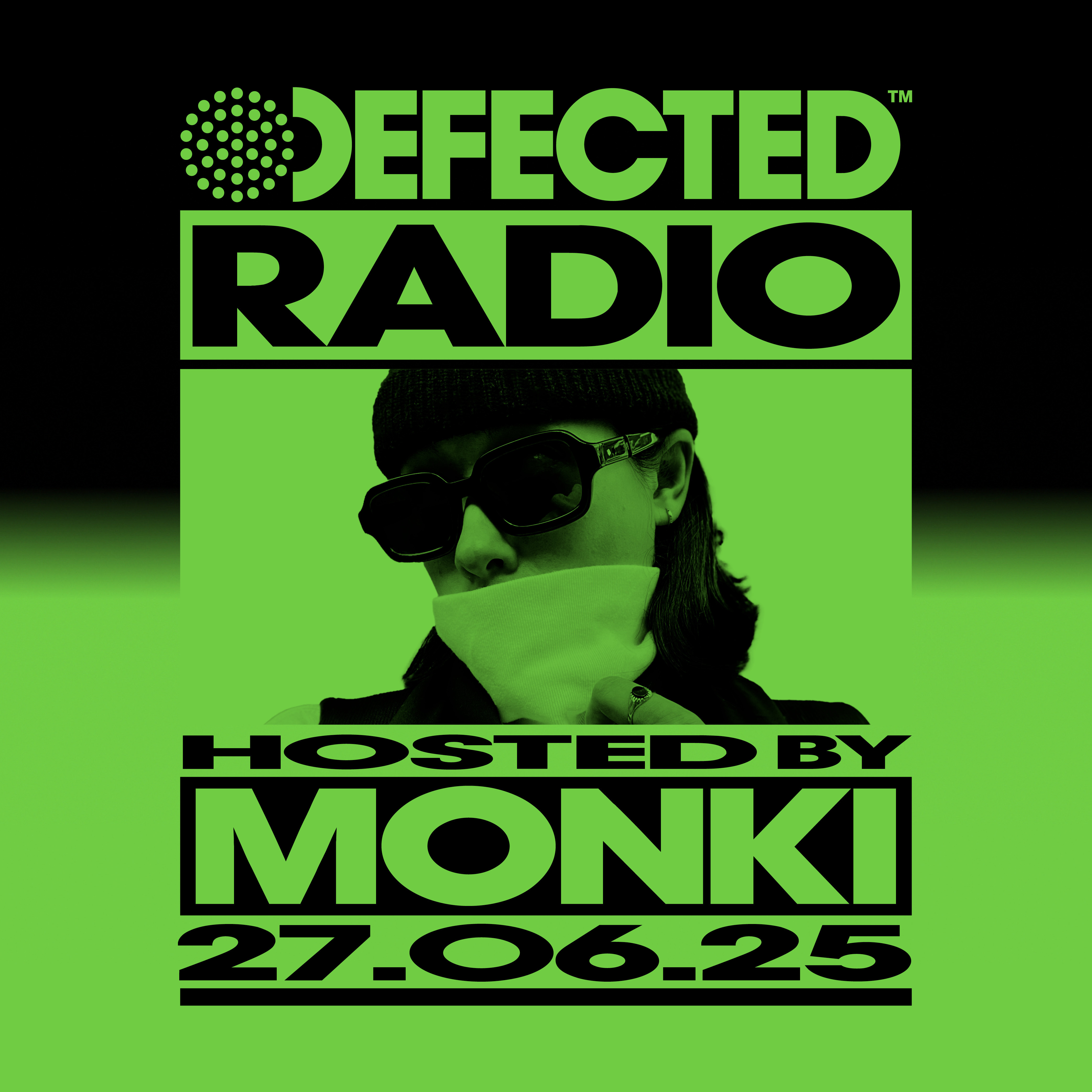 Defected Radio Show hosted by Monki - 27-06-2025