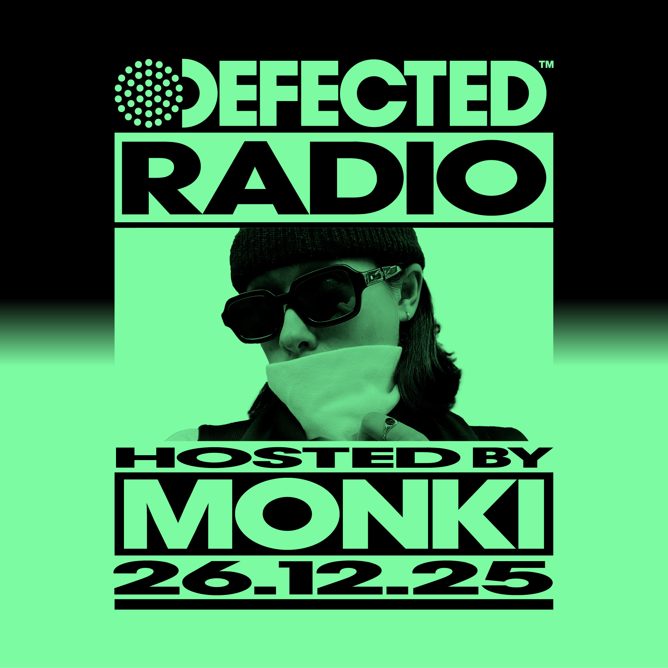 Defected Radio Show hosted by Monki - 26-12-2025