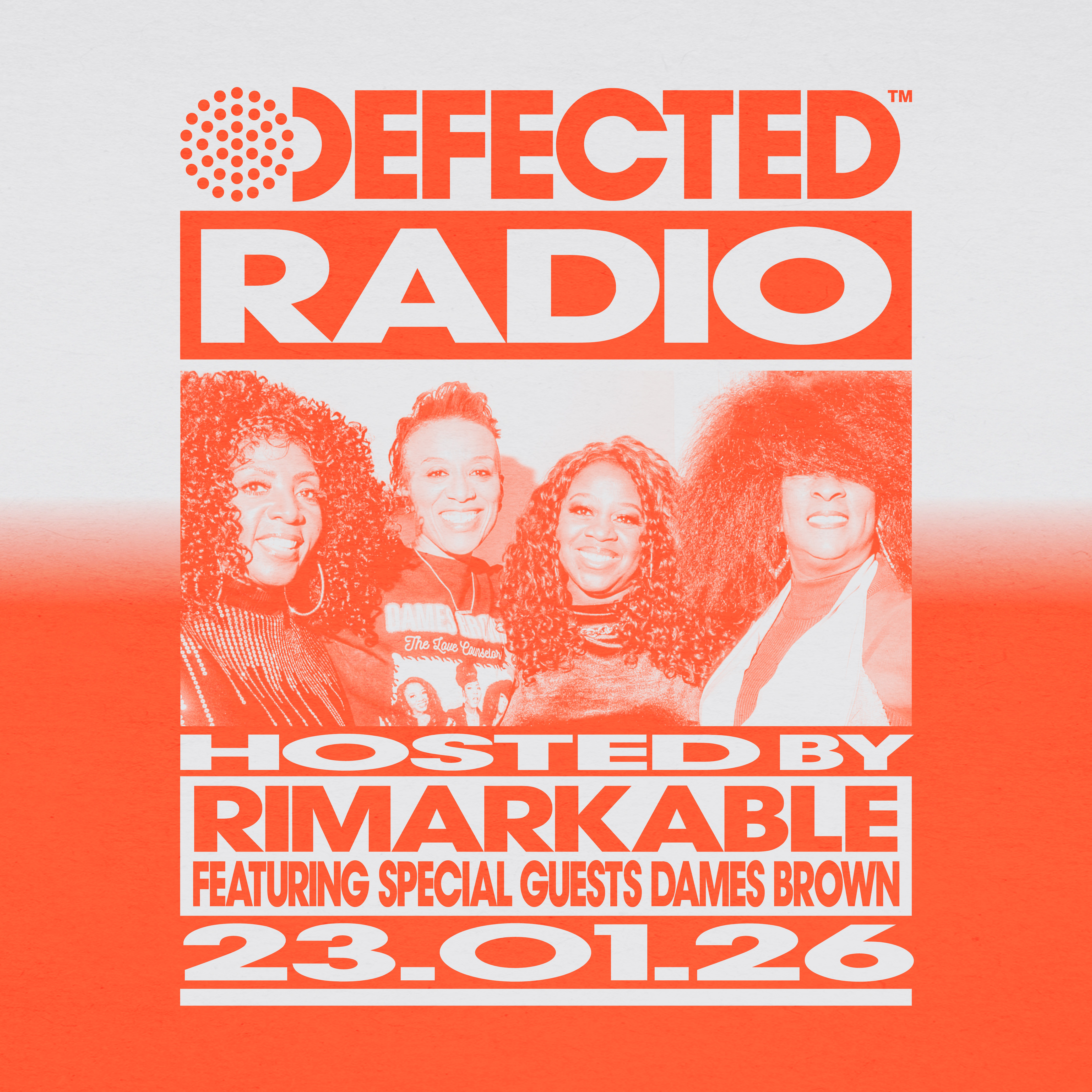 Defected Radio Show hosted by Rimarkable + Special Guests Dames Brown - 23-01-2026