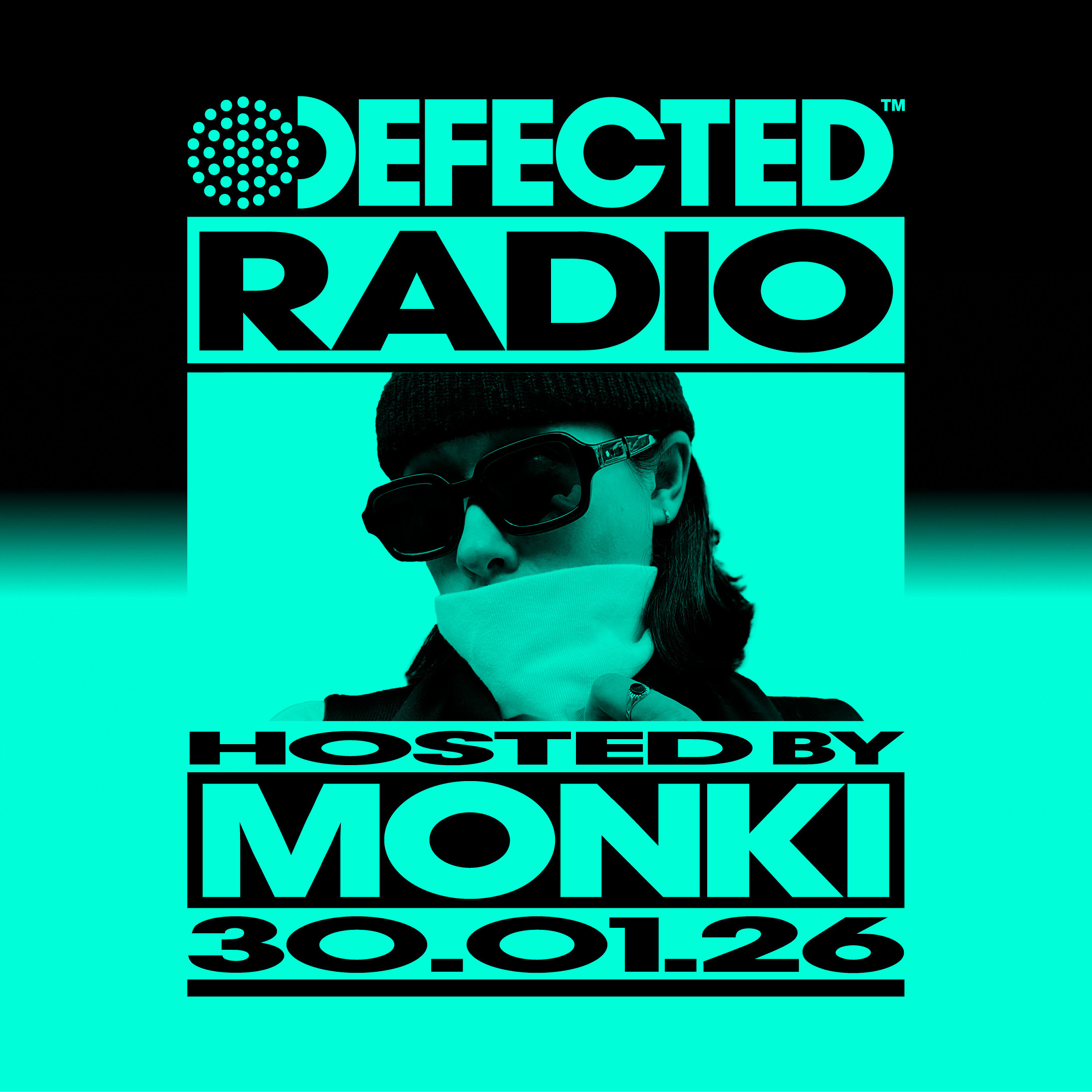 Defected Radio Show hosted by Monki - 30-01-2026