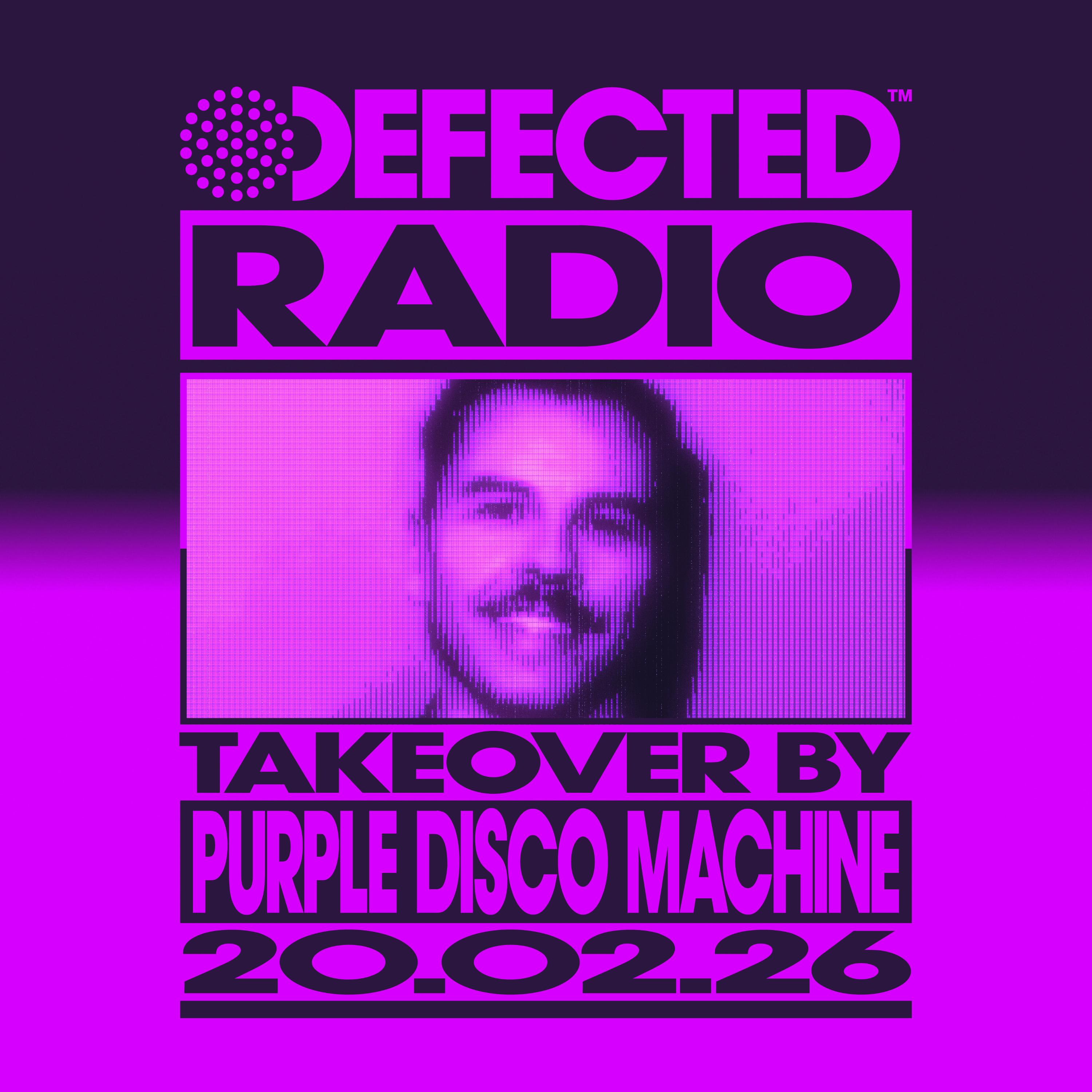 Defected Radio Show: Purple Disco Machine Takeover - 20-02-2026