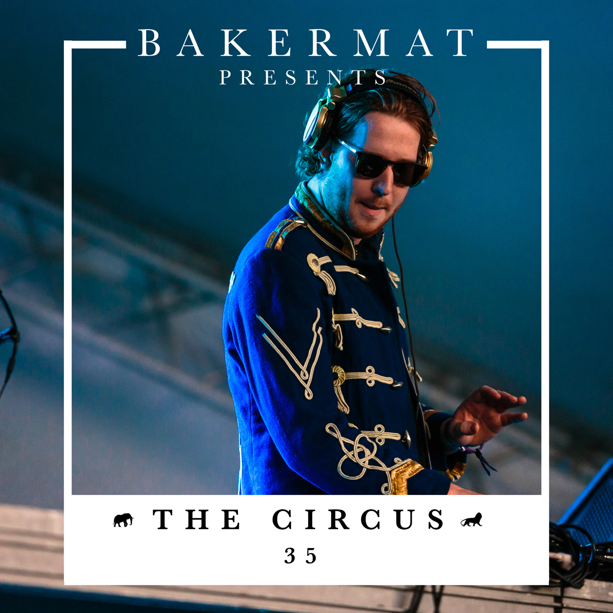 Bakermat Presents The Circus
