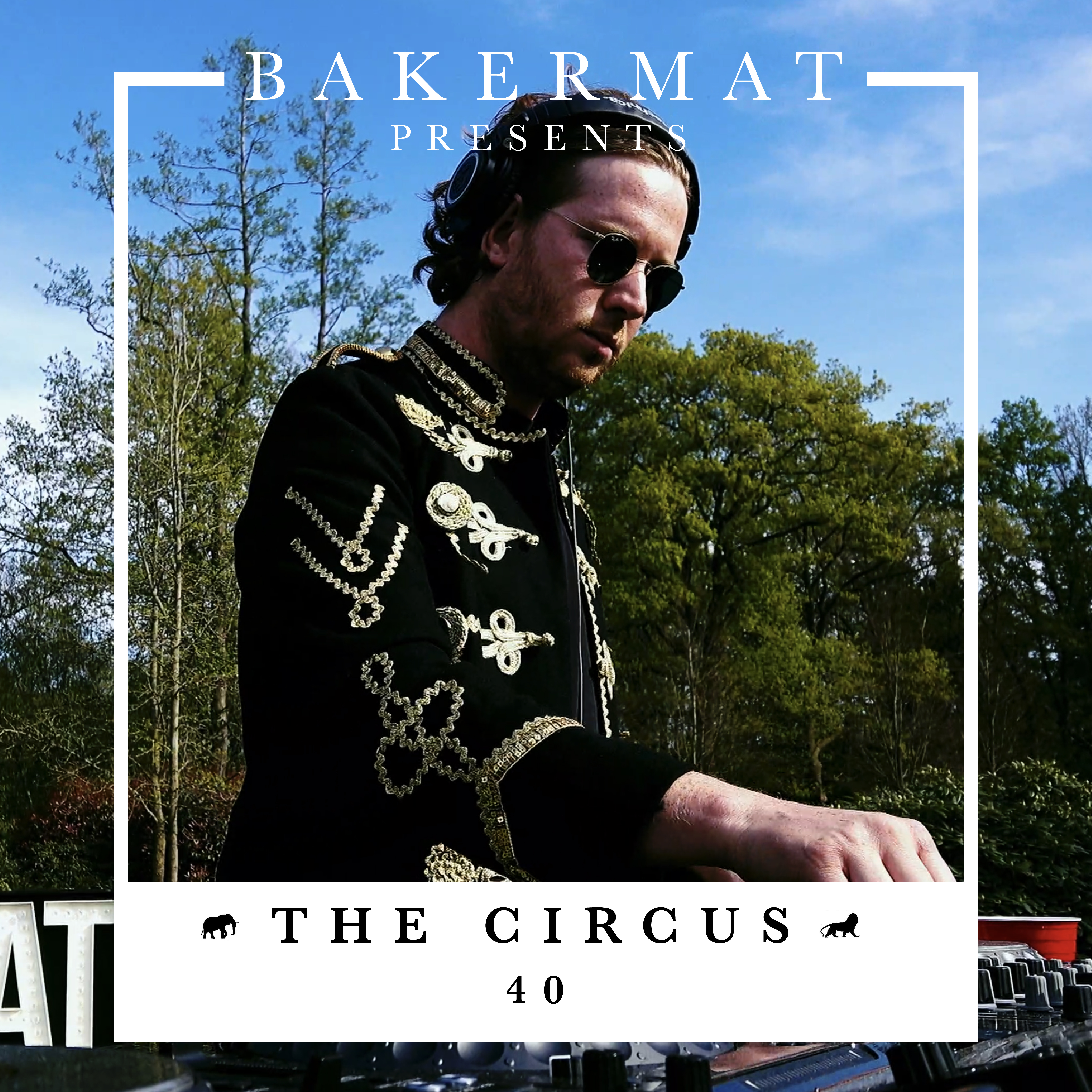 Bakermat Presents The Circus