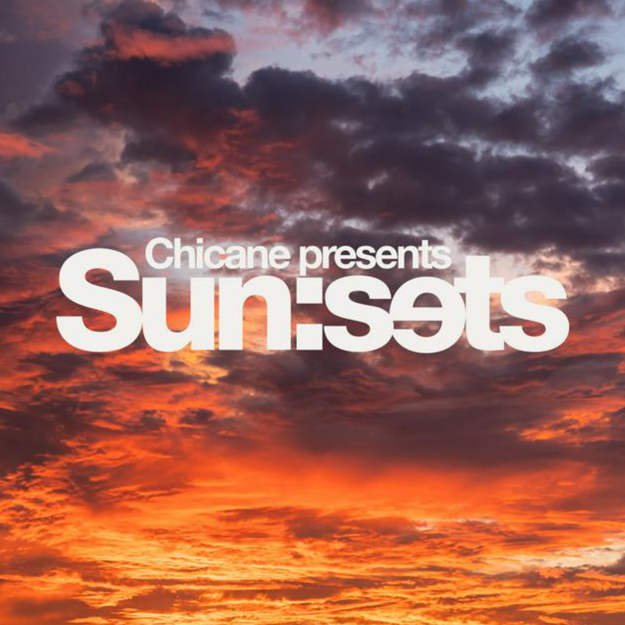 Chicane Presents Sun:Sets Vol 600